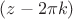 $(z-2\pi k)$