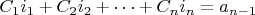 $C_1i_1+C_2i_2+&hellip;+C_ni_n=a_{n-1}$