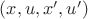 $(x, u, x', u')$