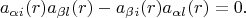 $$a_{\alpha i}(r)a_{\beta l}(r) - a_{\beta i}(r)a_{\alpha l}(r) = 0.$$