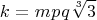 \[
k^{}  = m^{} p^{} q^{} \sqrt[3]{3}
\]
