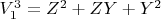 $V_1^3 =Z^2 +ZY +Y^2$