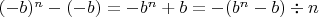 $(-b)^n-(-b)=-b^n+b=-(b^n-b)\div n$