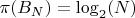 $\pi(B_N)=\log_2(N)$