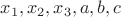 $x_1,x_2,x_3,a,b,c$