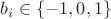 $b_i \in \{-1, 0, 1\}$ $b_i \in \{-1, 0, 1\}$