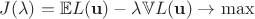 $J(\lambda )=\mathbb EL(\mathbf u) - \lambda \mathbb VL(\mathbf u) \to \max$