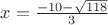 $x = \frac{-10-\sqrt{118}}{3}$
