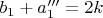 $b_1+a_1'''=2k$