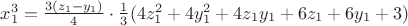 $x_1^3=\frac{3(z_1-y_1)}4\cdot\frac 13(4z_1^2+4y_1^2+4z_1y_1+6z_1+6y_1+3)$