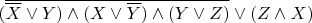 $(\overline {\overline X \vee Y) \wedge (X \vee \overline Y) \wedge (Y \vee Z)} \vee (Z \wedge X)$