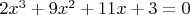 $2x^3+9x^2+11x+3=0$