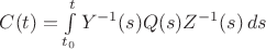 $C(t)=\int\limits_{t_0}^t Y^{-1}(s)Q(s)Z^{-1}(s)\,ds$