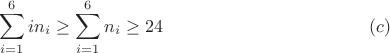 $$\sum_{i=1}^{6}{in_i}\ge\sum_{i=1}^{6}{n_i}\ge24\eqno(c)$$