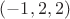 $(-1, 2, 2)$