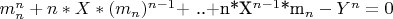 $ m_n^n+n*X*(m_n) $^{n-1}$+ ..+n*X$^{n-1}$*m_n - Y^n =0 $