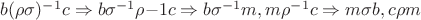 $b(\rho\sigma)^{-1} c \Rightarrow b\sigma^{-1}\rho{-1} c \Rightarrow b\sigma^{-1}m, m\rho^{-1} c \Rightarrow m\sigma b, c\rho m$