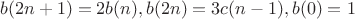 $$b(2n+1)=2b(n), b(2n)=3c(n-1), b(0)=1$$