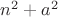 $n^2+a^2$
