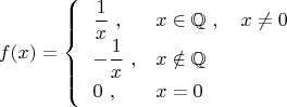 $$f (x) = \begin{cases} \ \ \dfrac{1}{x}~, & x\in\mathbb Q~, \quad x\ne 0 \\ \ \ -\dfrac{1}{x}~, & x\notin\mathbb Q \\ ~~0~, & x =0 \end{cases}$$