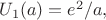 $U_1(a)=e^2/a,$