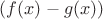 $(f(x)-g(x))$
