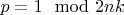$p=1\mod 2nk$