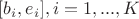 $[b_i, e_i], i=1, ..., K$