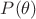$P(\theta)$