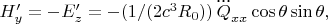 $H'_y=-E'_z=-(1/(2c^3R_0)) \, \dddot{Q}_{xx}\cos \theta \sin \theta, \, $