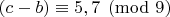 $(c-b)\equiv 5,7\pmod 9$