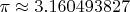 $\pi\approx 3.160493827$