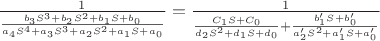$\frac{1}{\frac {b_3S^3+b_2S^2+b_1S+b_0}{a_4S^4+a_3S^3+a_2S^2+a_1S+a_0}}=\frac{1}{\frac{C_1S+C_0}{d_2S^2+d_1S+d_0}+\frac{b_1'S+b_0'}{a_2'S^2+a_1'S+a_0'}}$