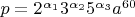 $\[p = 2^{\alpha _1 } 3^{\alpha _2 } 5^{\alpha _3 } a^{60} \]$