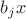 $b_jx$
