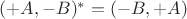 $(+A,-B)^*=(-B,+A)$