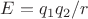 $E=q_1q_2/r$