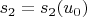 $s_2=s_2(u_0)$
