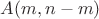 $A(m, n-m)$