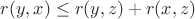 $ r(y,x) \leq r(y,z) + r(x,z) $