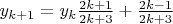 $y_{k+1}=y_{k}\frac{2k+1}{2k+3}+\frac{2k-1}{2k+3} $