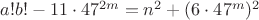$a!b!-11\cdot 47^{2m}=n^2+(6\cdot 47^m)^2$