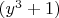 $(y^3+1)$