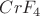 $CrF_4$