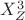$\(X_Z^3\)$
