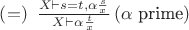 $\left( = \right)\ \frac{X\vdash s=t,\alpha\frac{s}{x}}{X\vdash \alpha\frac{t}{x}} \left( \alpha \ \text{prime} \right)$
