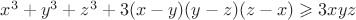 $x^3+y^3+z^3+3(x-y)(y-z)(z-x)\geqslant3xyz$