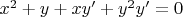 $x^2+y+xy'+y^2y'=0$
