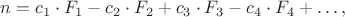 $$n = c_1\cdot F_1 - c_2\cdot F_2 + c_3\cdot F_3 - c_4\cdot F_4 + \dots,$$