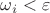 $\omega_i < \varepsilon$